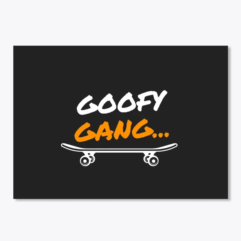 Goofy Gang skateboard